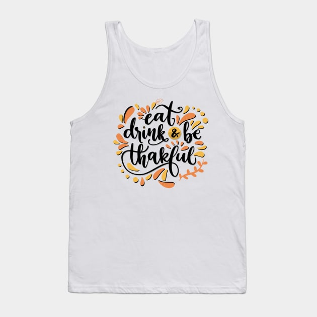 Eat Drink & Be Thankful Tank Top by care store